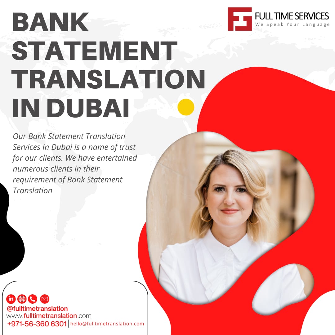 Bank Statements Translation Services Tailored for Dubai! Ensure Financial Precision with Our Professional Translators. Your Confidentiality and Accuracy, Our Top Priority. Get in touch with us today!